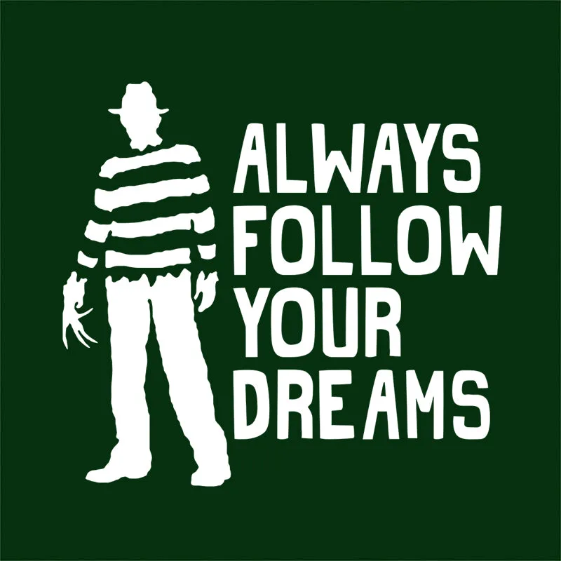 Always Follow Your Dreams