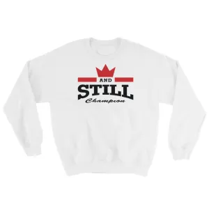 And Still Champion™ men's sweatshirt