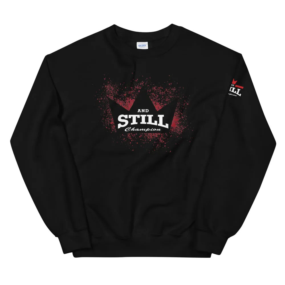 And Still Champion on front & sleeve, Be Your Beast on back men's sweatshirt