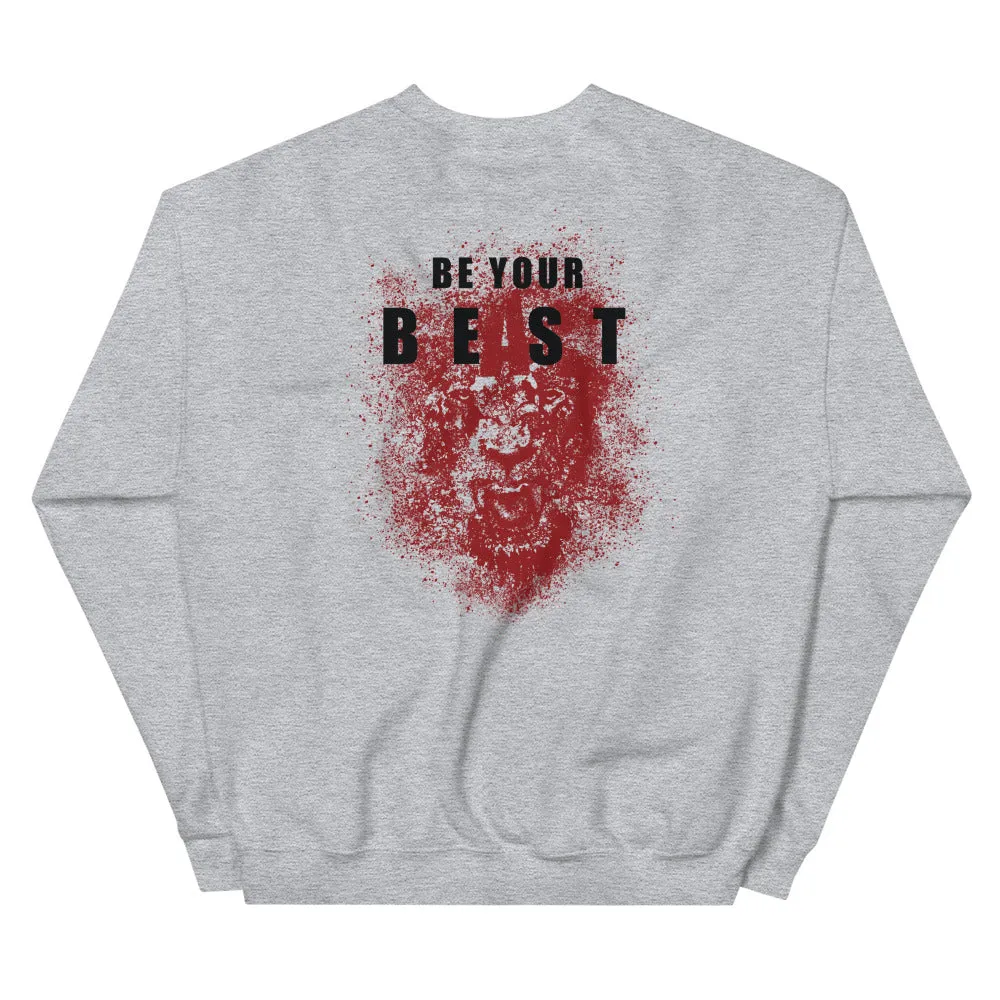And Still Champion on front & sleeve, Be Your Beast on back men's sweatshirt