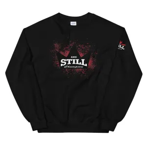 And Still Champion on front & sleeve, Be Your Beast on back men's sweatshirt