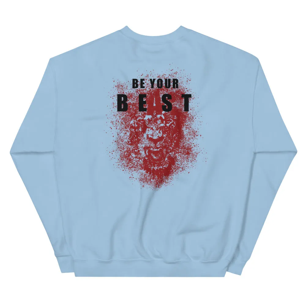 And Still Champion on front & sleeve, Be Your Beast on back men's sweatshirt