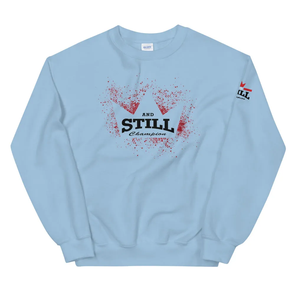 And Still Champion on front & sleeve, Be Your Beast on back men's sweatshirt