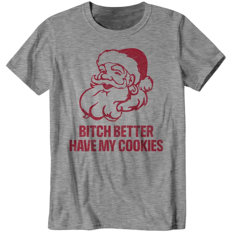 Bitch Better Have My Cookies