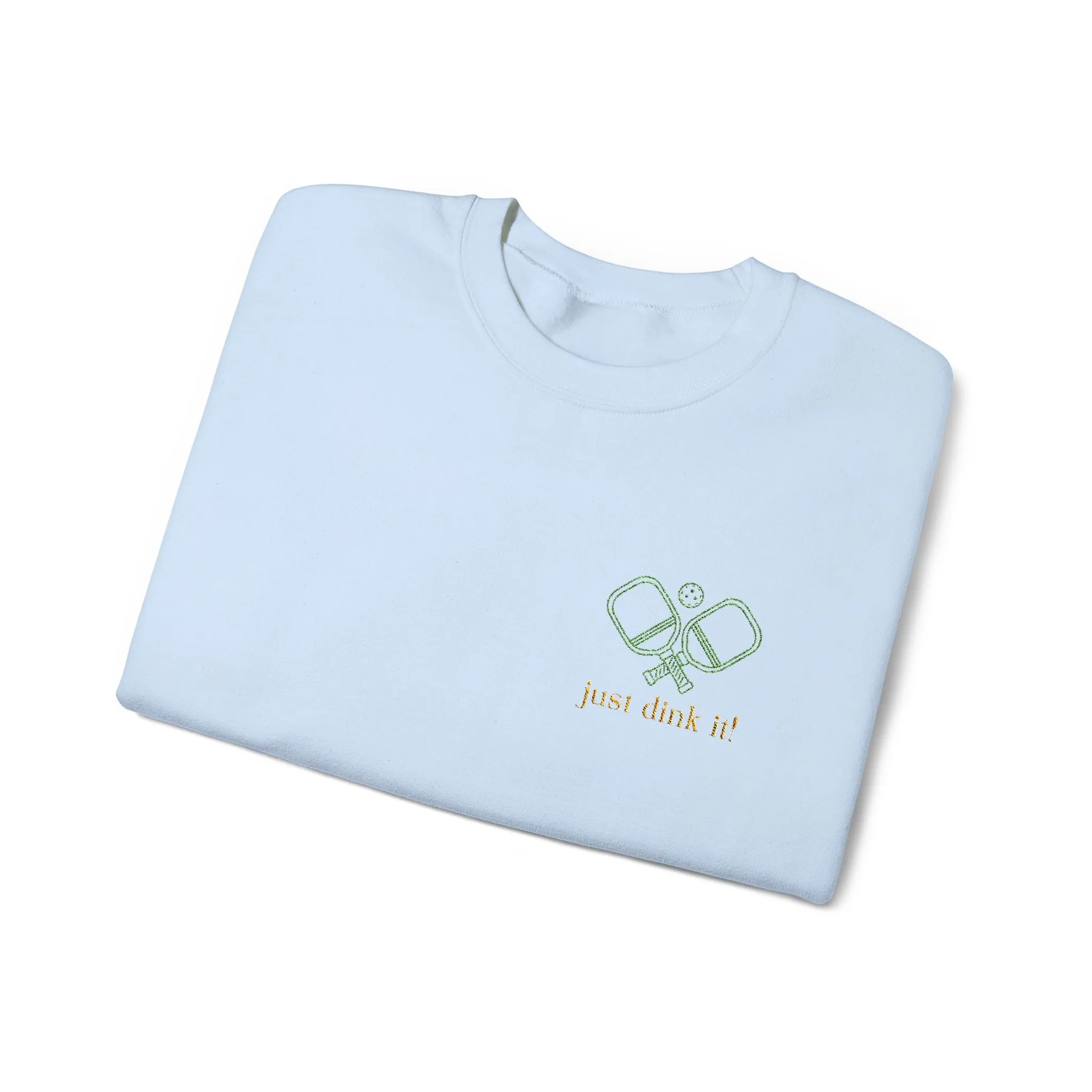 Embroidery Just Dink It Pickleball Sweatshirt