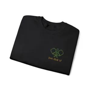 Embroidery Just Dink It Pickleball Sweatshirt