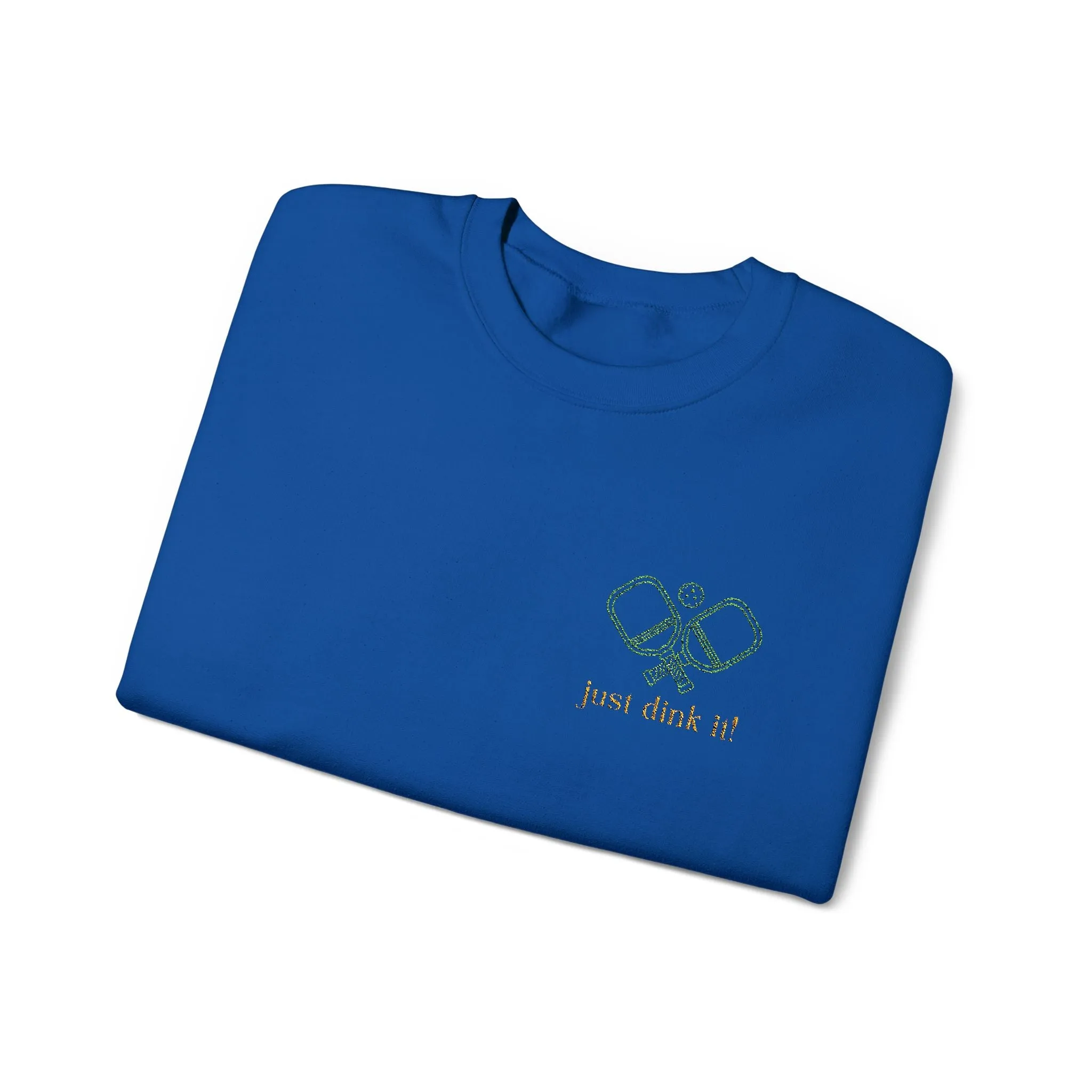 Embroidery Just Dink It Pickleball Sweatshirt