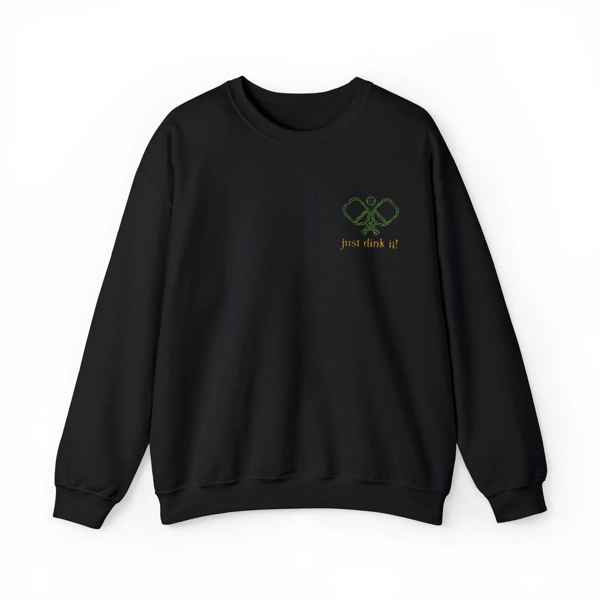 Embroidery Just Dink It Pickleball Sweatshirt