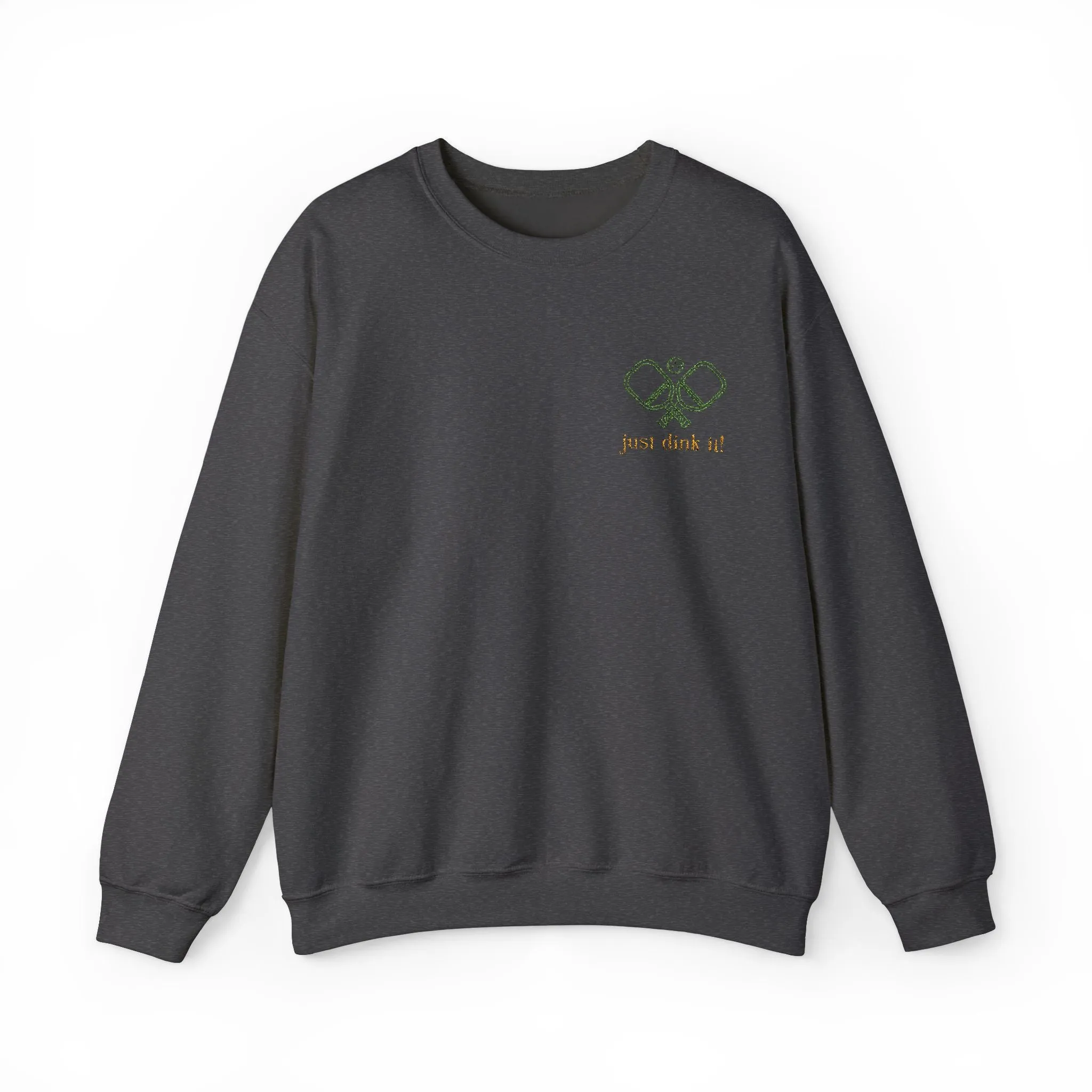 Embroidery Just Dink It Pickleball Sweatshirt