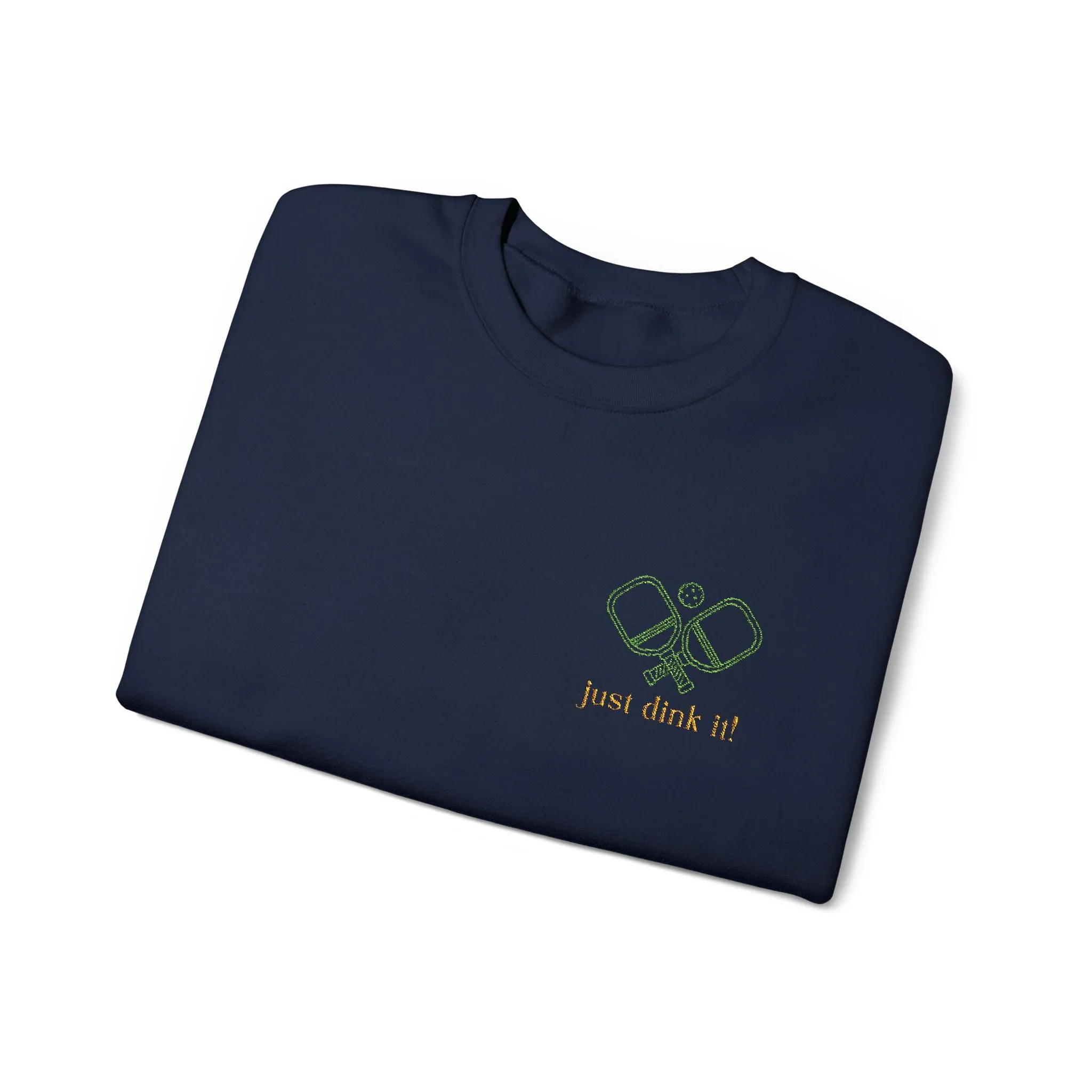 Embroidery Just Dink It Pickleball Sweatshirt