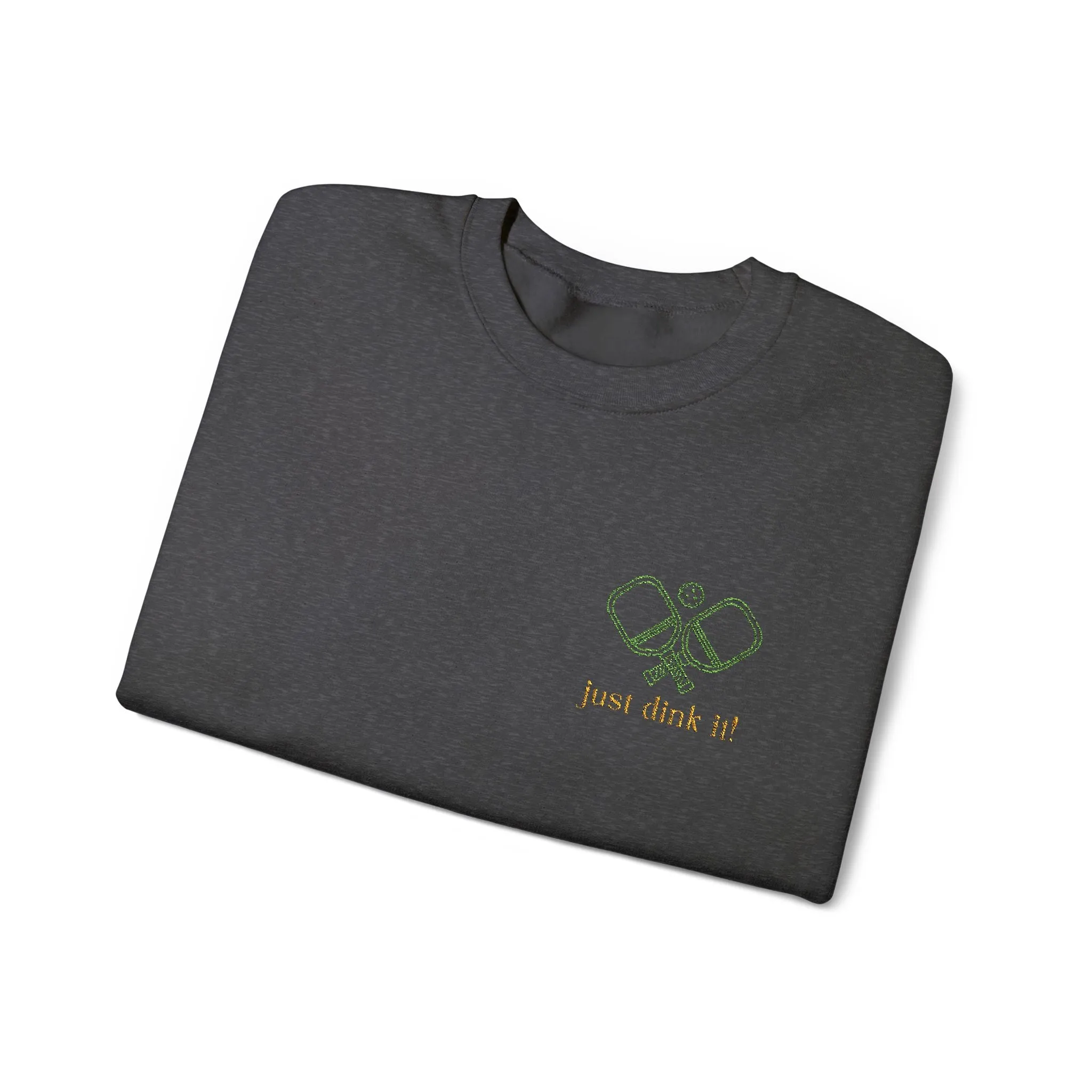 Embroidery Just Dink It Pickleball Sweatshirt