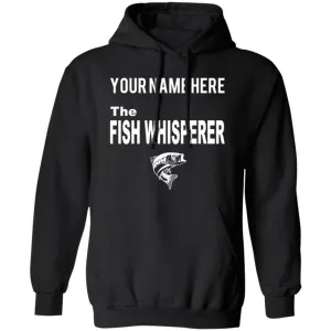 Fish Whisperer Personalized w Hoodie
