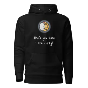 How'd do you know I like Curry? Unisex Hoodie