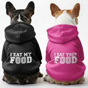 I eat my food and I eat your food - Matching French Bulldog Hoodies – Stylish, Cozy & Personalized!