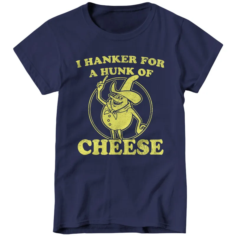 I Hanker For A Hunk Of Cheese