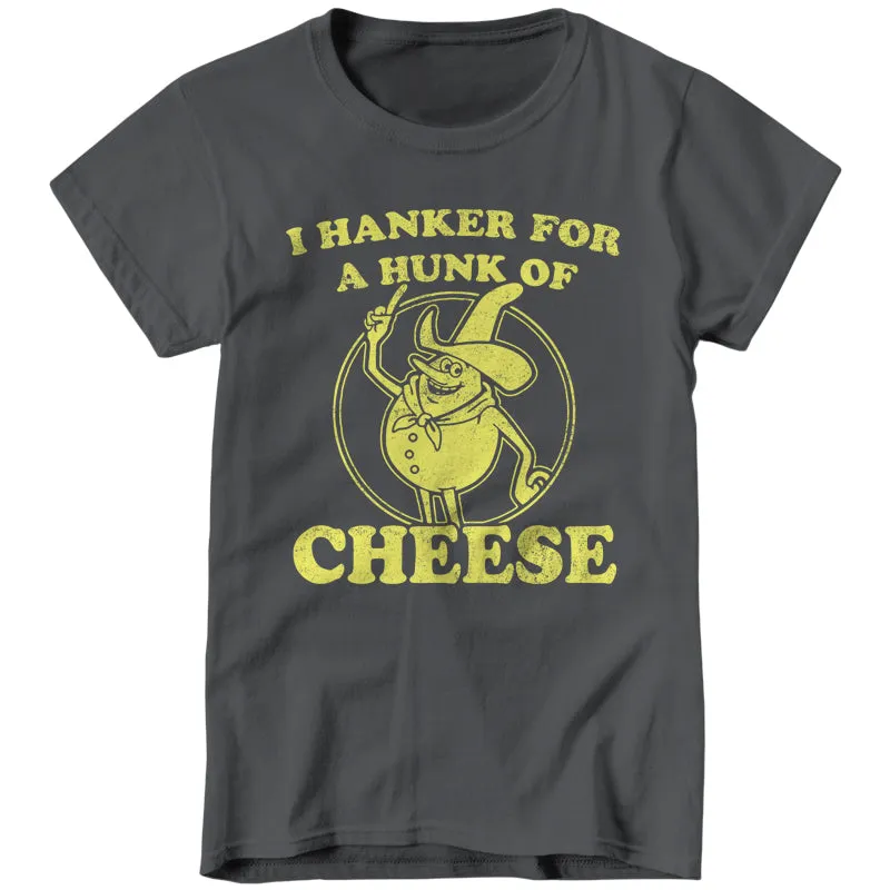 I Hanker For A Hunk Of Cheese