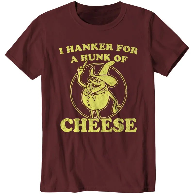I Hanker For A Hunk Of Cheese