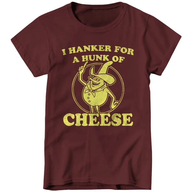 I Hanker For A Hunk Of Cheese
