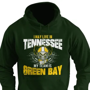 I May Live in Tennessee but My Team is Green Bay