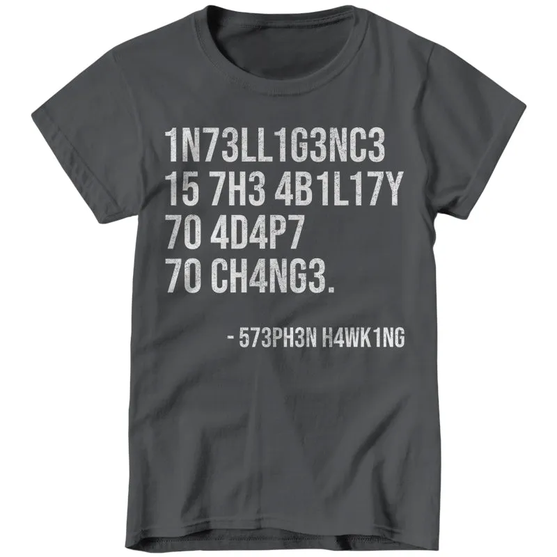 Intelligence Is The Ability To Adapt To Change
