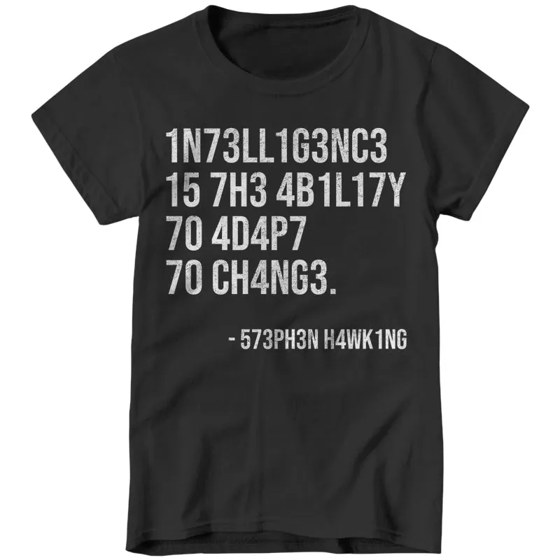 Intelligence Is The Ability To Adapt To Change