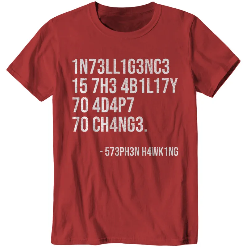 Intelligence Is The Ability To Adapt To Change