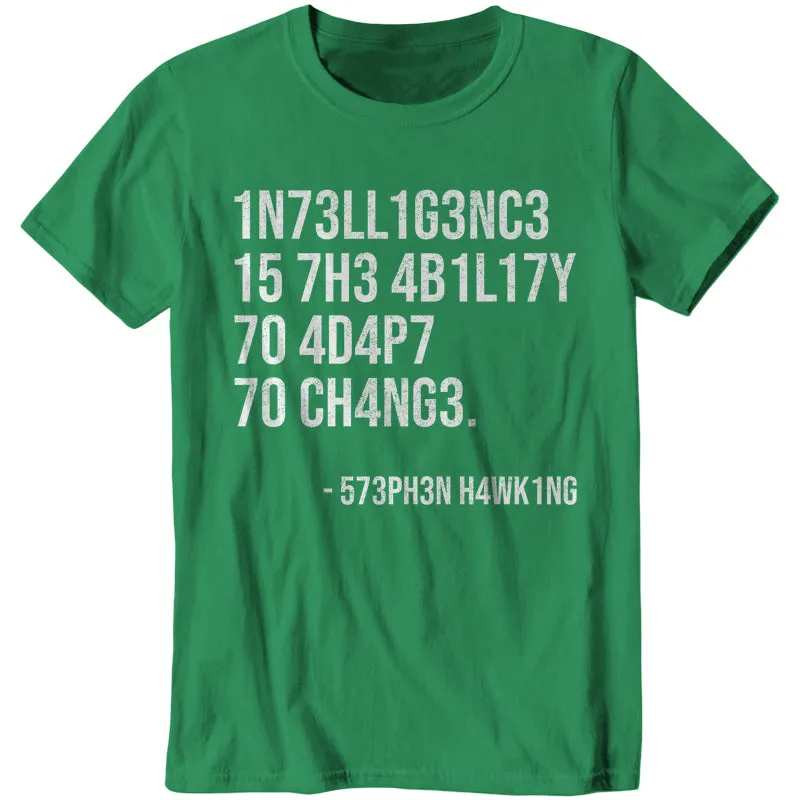 Intelligence Is The Ability To Adapt To Change