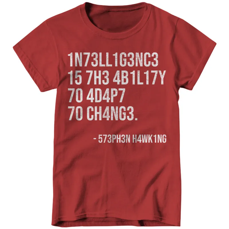 Intelligence Is The Ability To Adapt To Change