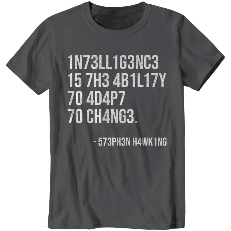 Intelligence Is The Ability To Adapt To Change