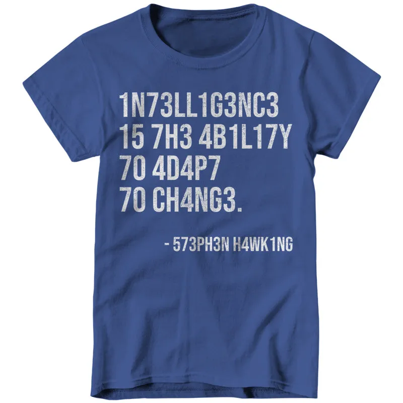 Intelligence Is The Ability To Adapt To Change