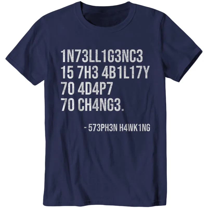 Intelligence Is The Ability To Adapt To Change