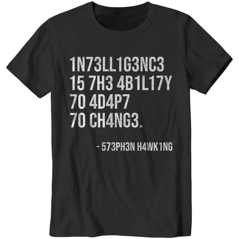Intelligence Is The Ability To Adapt To Change