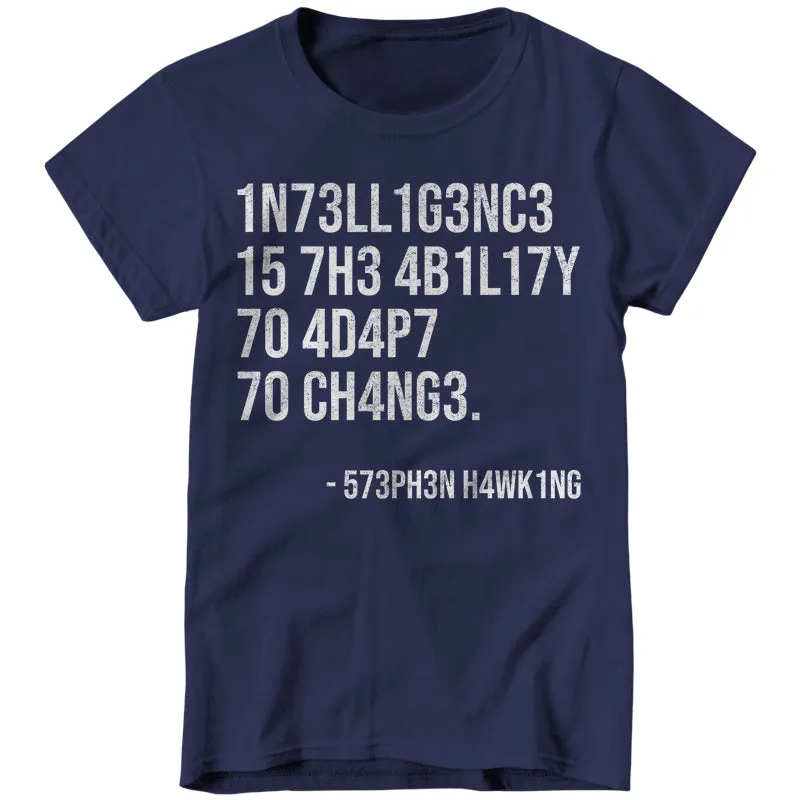 Intelligence Is The Ability To Adapt To Change