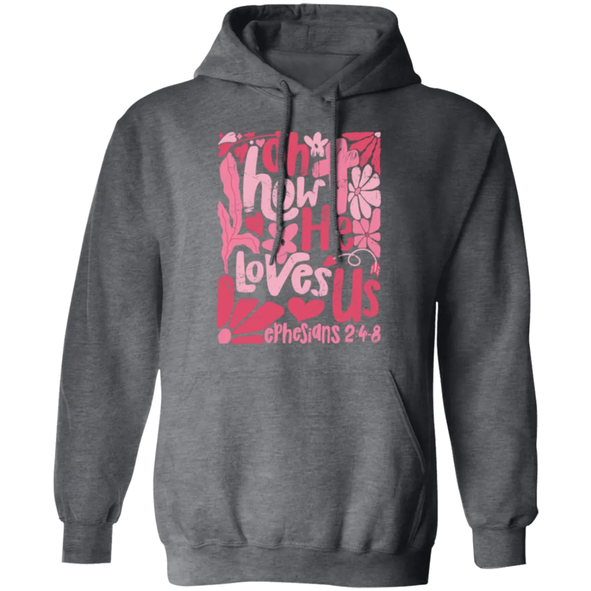 Oh How He Loves Us Hoodie – Gildan | Ephesians 2:4-8 Christian Apparel | Boho Valentine’s Faith Gift