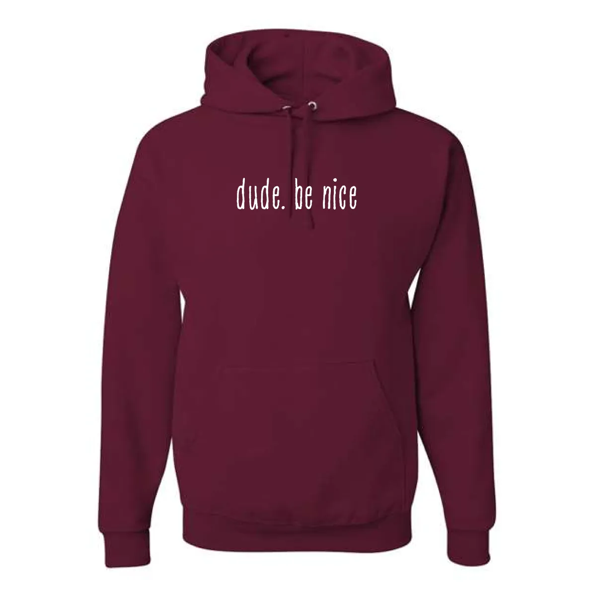 The dude. be nice Hoodie (Unisex)
