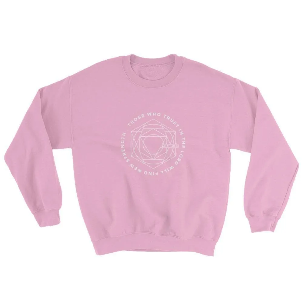 Those Who Trust in the Lord Will Find New Strength Christian Sweatshirt