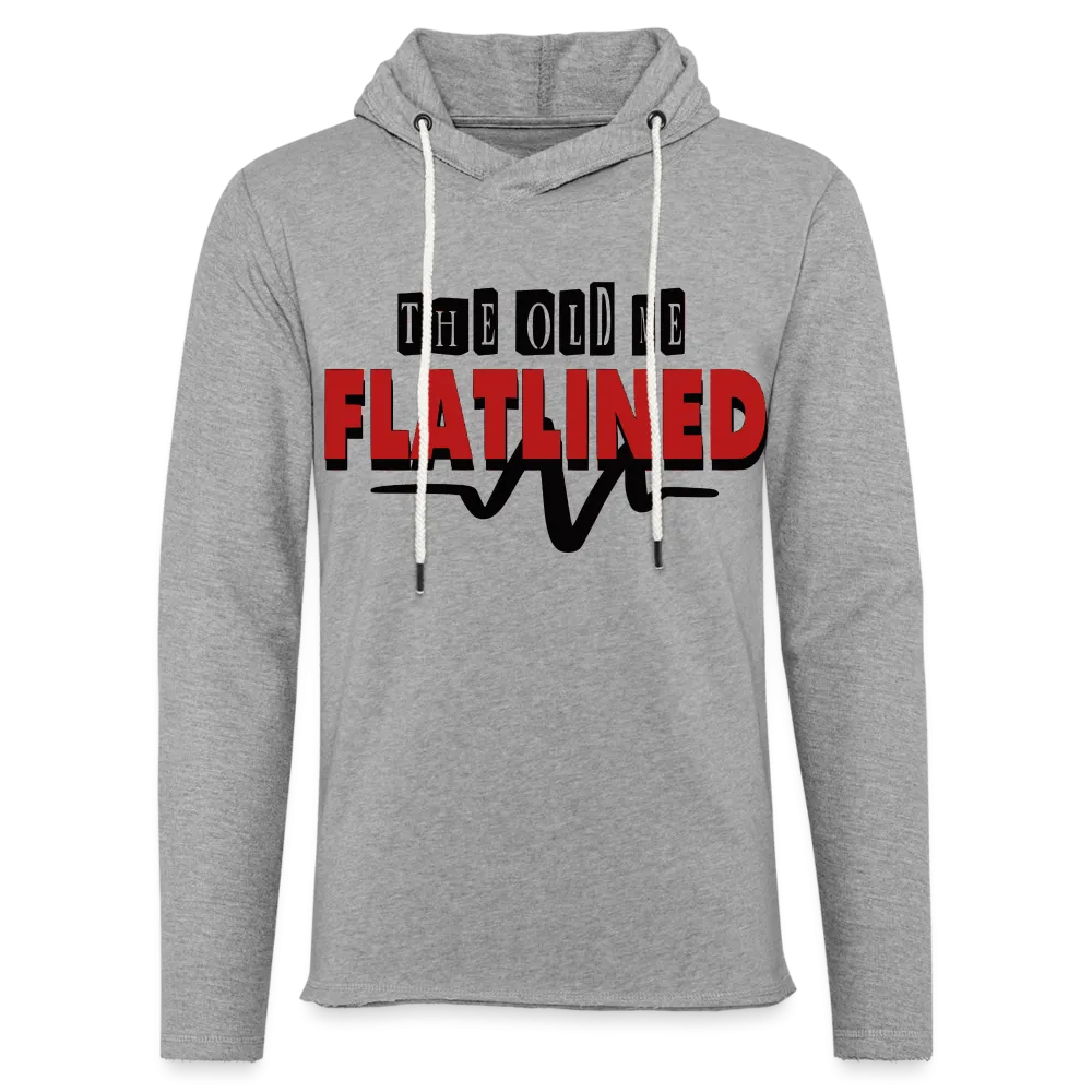 Unisex "THE OLD ME FLATLINED" Terry Hoodie
