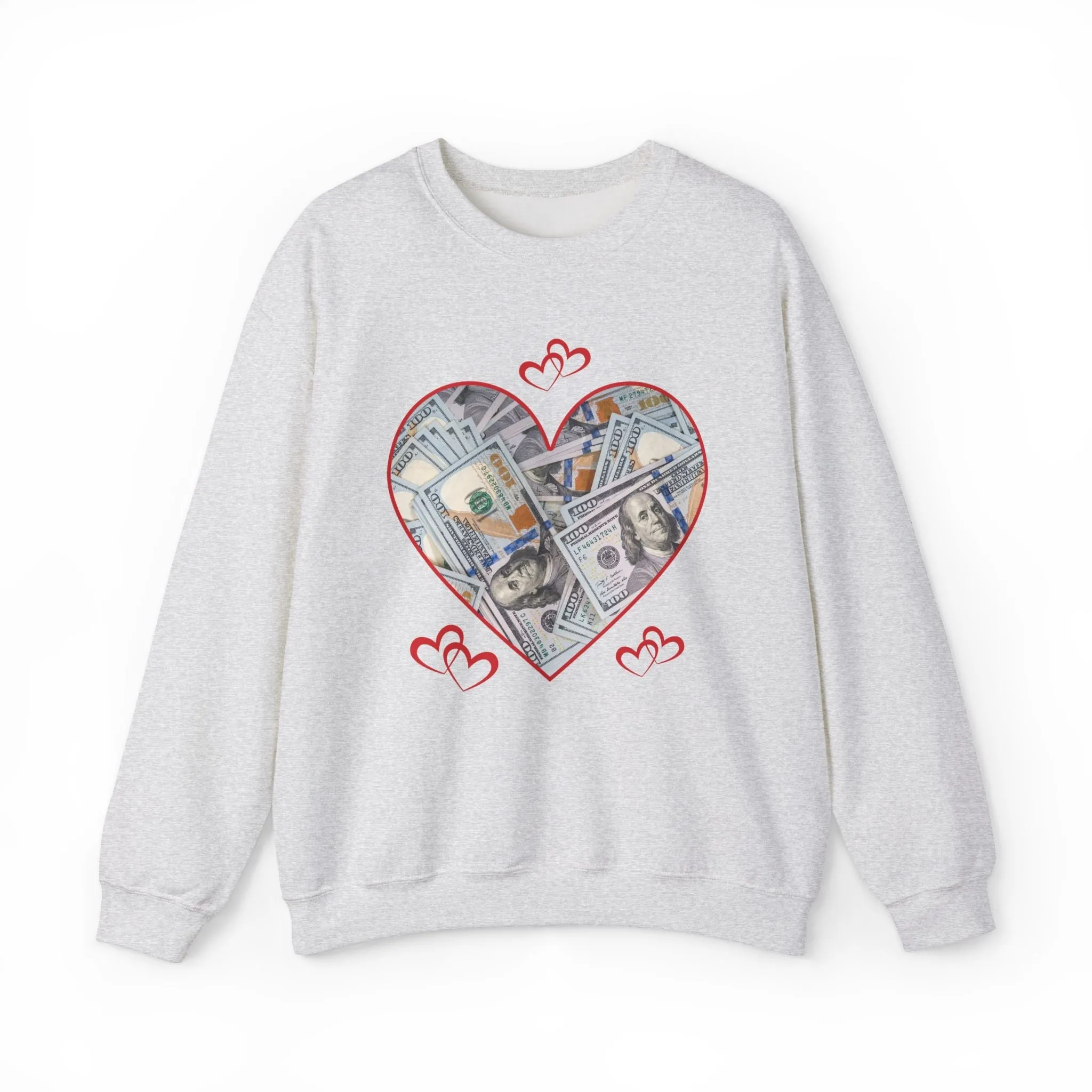 Valentines Day Money - Sweatshirt