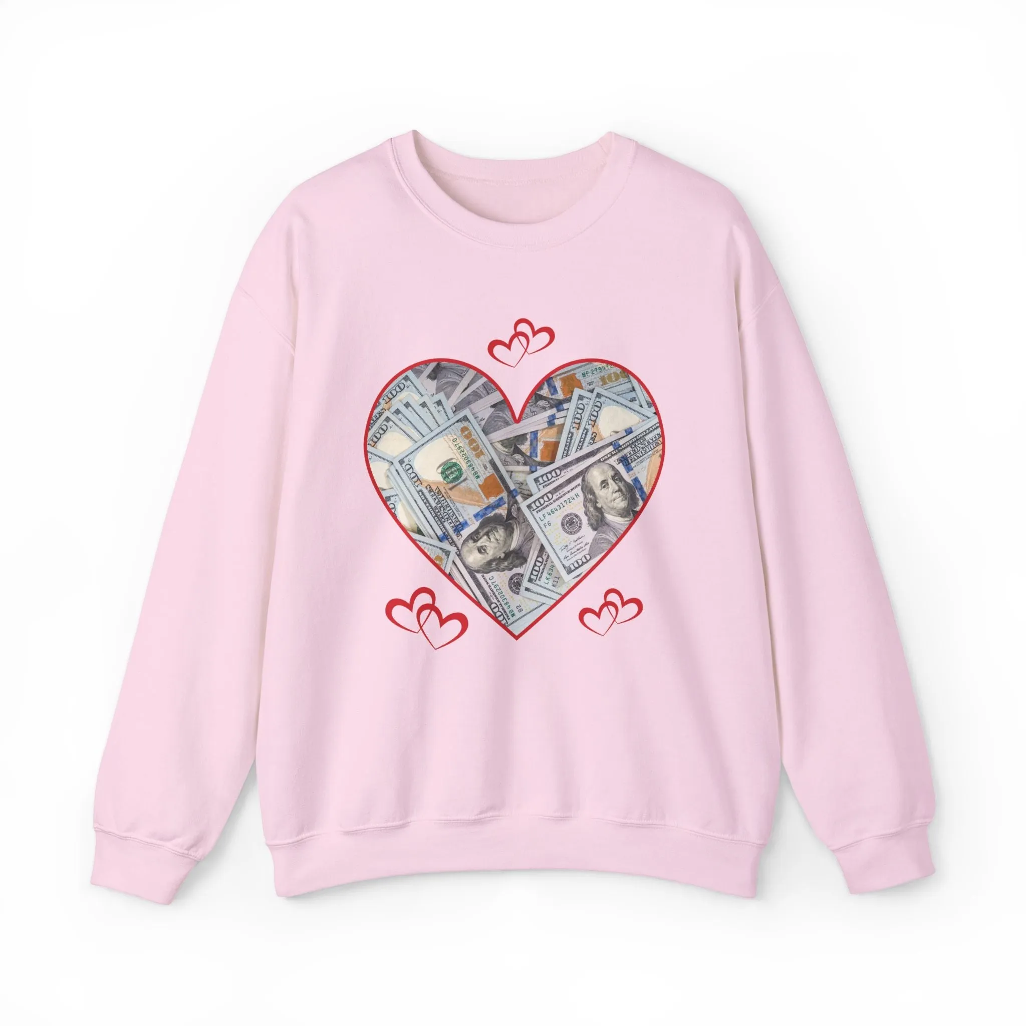 Valentines Day Money - Sweatshirt