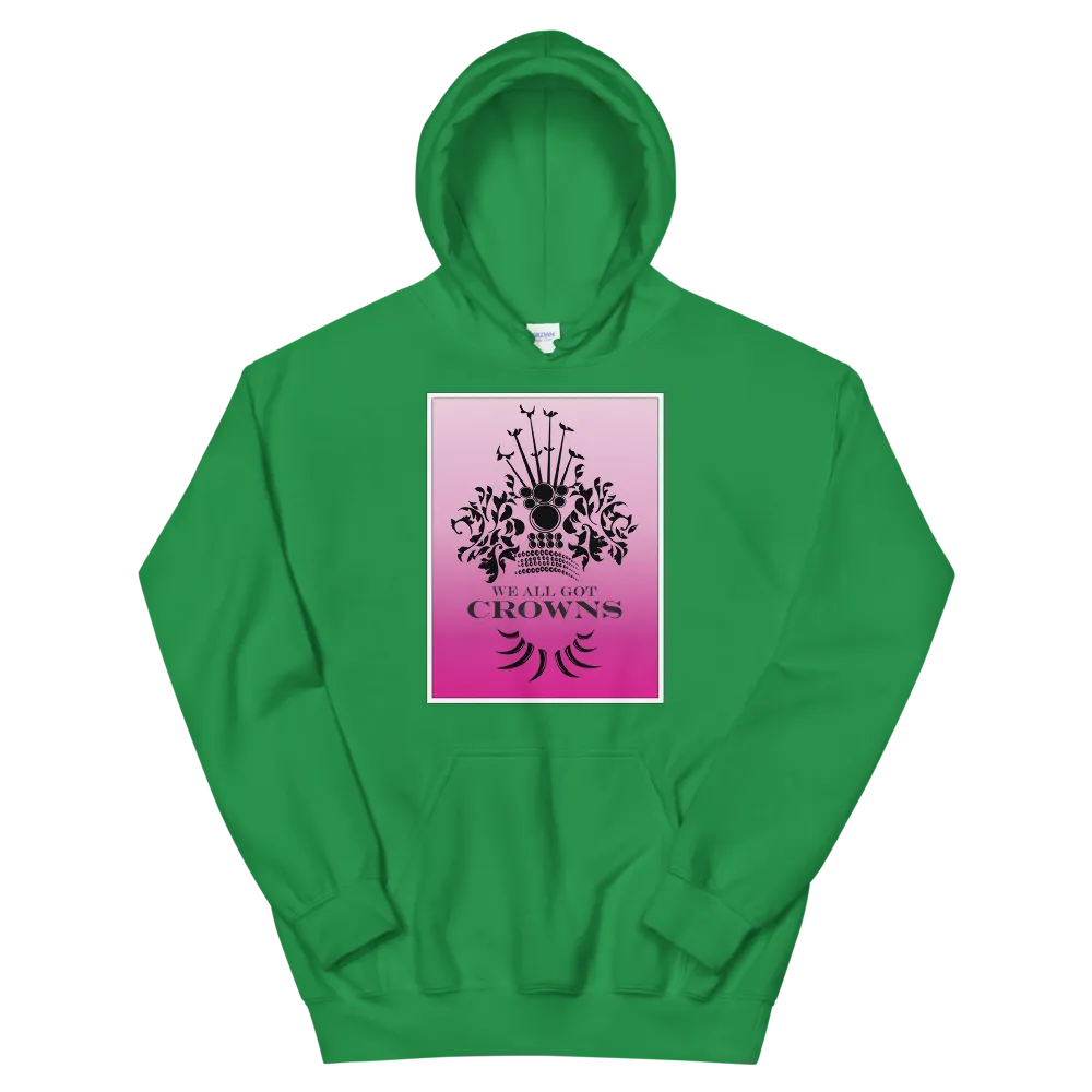 We All Got Crowns ~ Pink *ADULT HOODIE*