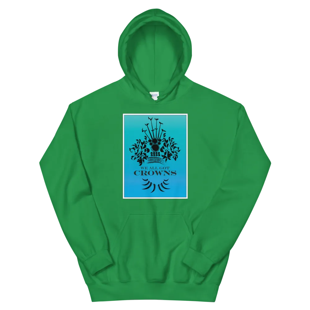 We All Got Crowns ~ Sky *ADULT HOODIE*