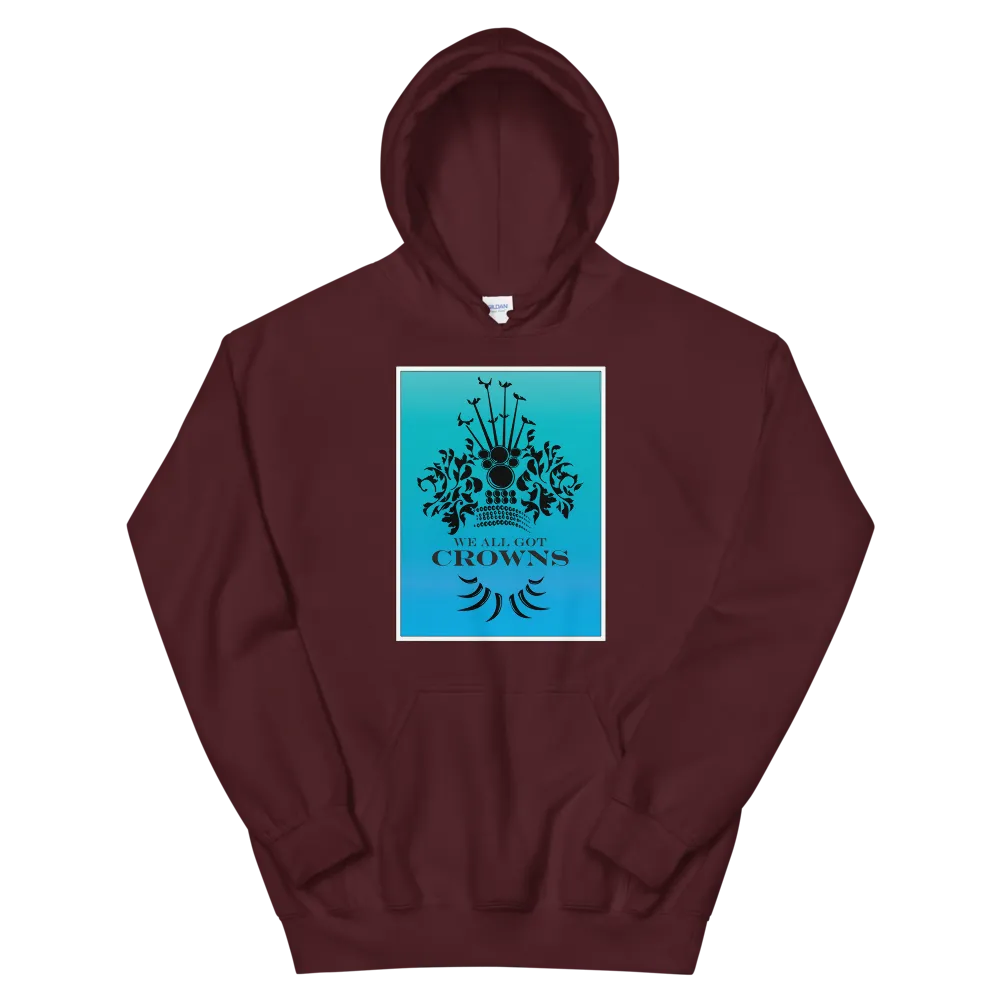 We All Got Crowns ~ Sky *ADULT HOODIE*